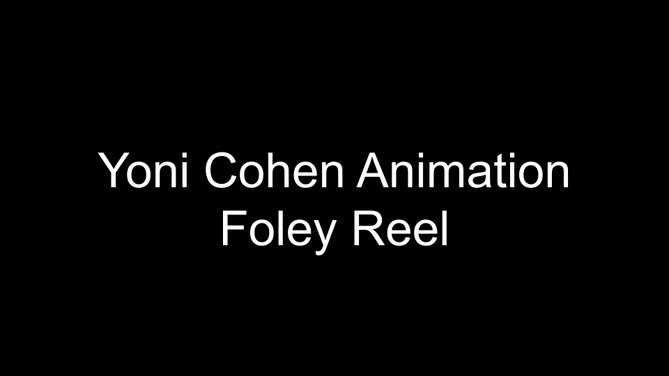 Animation Foley Reel